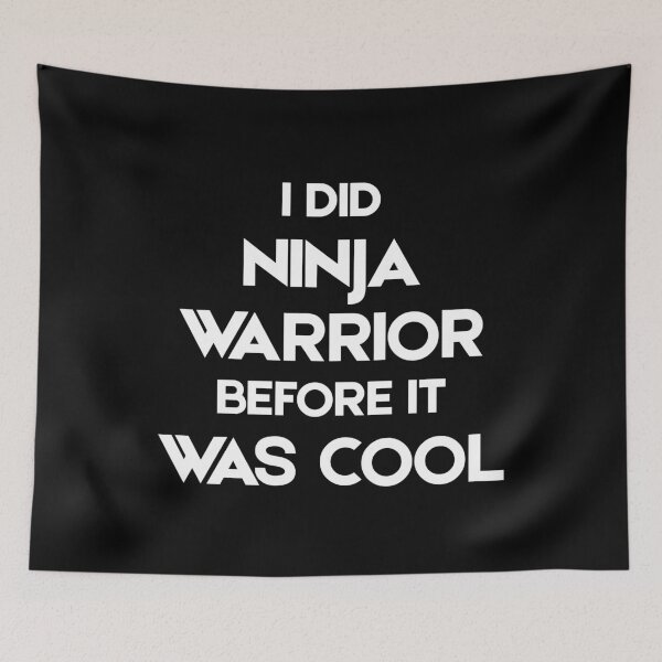 Item preview, I Did Ninja Warrior Before It Was Cool designed and sold by byninjakids.