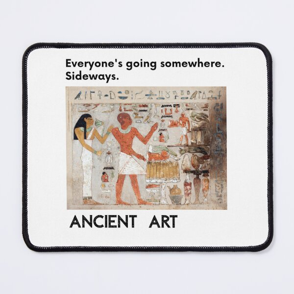 Item preview, Ancient Egyptian Art T-Shirt | Everyone's Going Somewhere Sideways | Art History Gift | Funny Ancient Art Tee designed and sold by Meimiro.