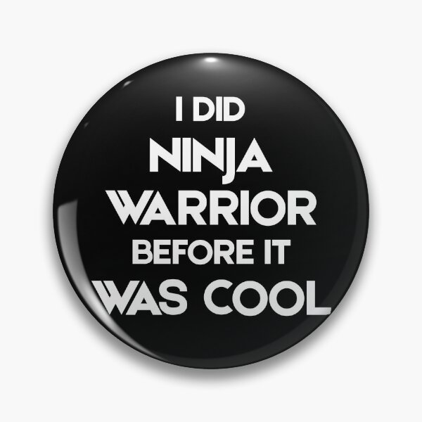 Item preview, I Did Ninja Warrior Before It Was Cool designed and sold by byninjakids.