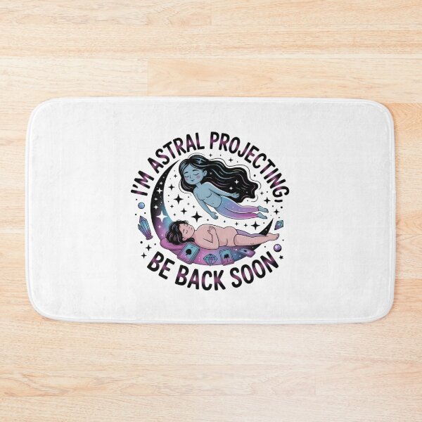 Item preview, I'm Astral Projecting, Be Back Soon! designed and sold by Peter Stawicki.