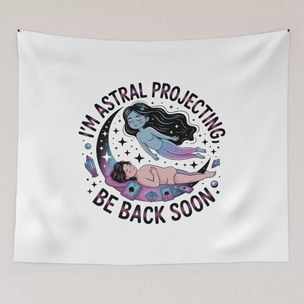 Item preview, I'm Astral Projecting, Be Back Soon! designed and sold by Peter Stawicki.