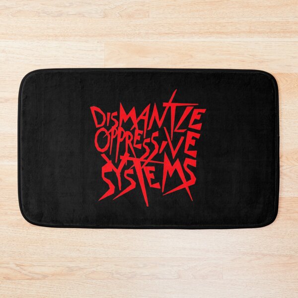 Item preview, Dismantle Oppressive Systems Bold Activist Statement designed and sold by shirt-o-mat.