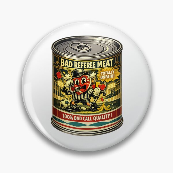 Item preview, Can of Bad Referee Meat   designed and sold by Gunnar Hermansen.