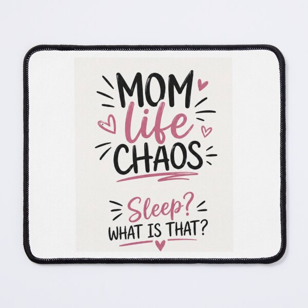Item preview, Mom Life Chaos/ Sleep what is that?- Funny mom life Quote designed and sold by Alexamarin.