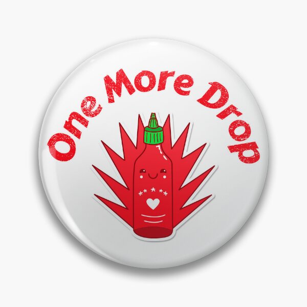 Item preview, One More Drop designed and sold by Kal-El-Tees.