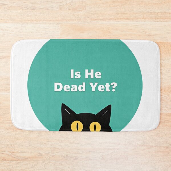 Item preview, Black cat Is He Dead Yet? on teal background designed and sold by Prints by Mat.