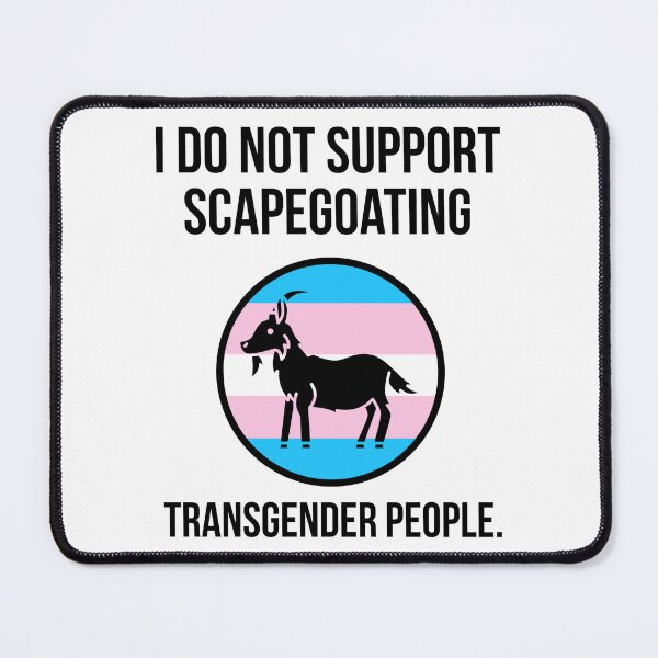 Item preview, I do not support scapegoating transgender people designed and sold by Rachel the Artist .