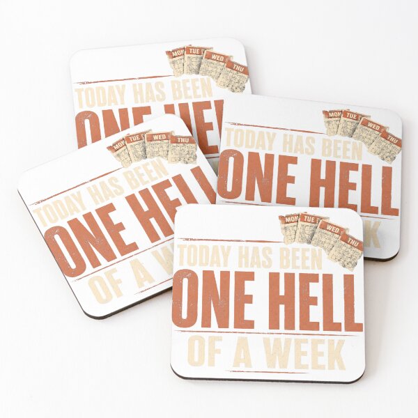 Item preview, Today Has Been One Hell Of A Week designed and sold by Edgestone Graphics.