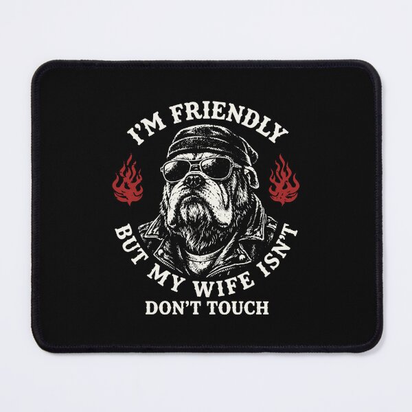 Item preview, I'm Friendly But My Wife Isn't Don't Touch designed and sold by gunaone-design.