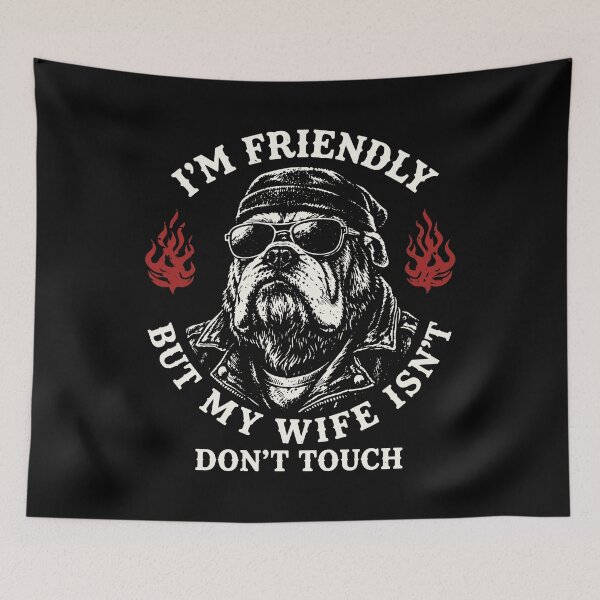 Item preview, I'm Friendly But My Wife Isn't Don't Touch designed and sold by gunaone-design.