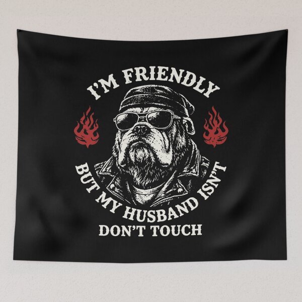 Item preview, I'm Friendly But My Husband Isn't Don't Touch Funny Wife Saying designed and sold by gunaone-design.