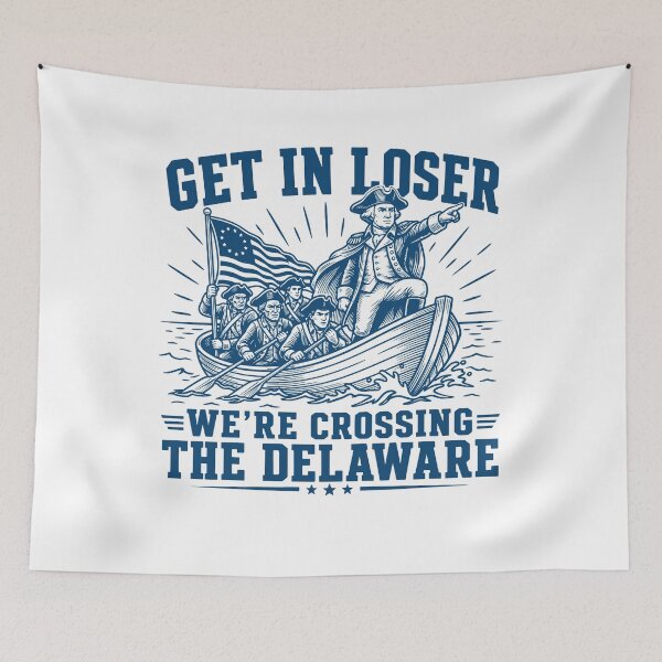 Item preview, Get in Loser We're Crossing The Delaware George Washington 4th Of July designed and sold by gunaone-design.