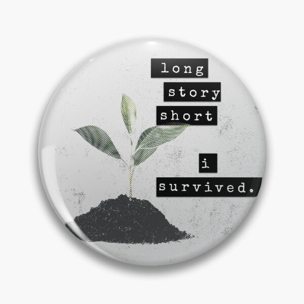Item preview, Long Story Short I Survived designed and sold by Everything's Fyne.