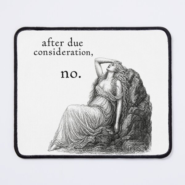 Item preview, After Due Consideration, No. designed and sold by w1tchGrrl.