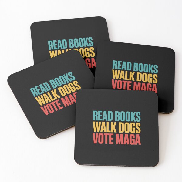Item preview, Read Books, Walk Dogs, Vote Maga designed and sold by Peter Stawicki.