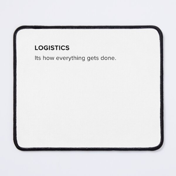 Item preview, Logistics, Its how everything gets done designed and sold by Taffs-Designs.