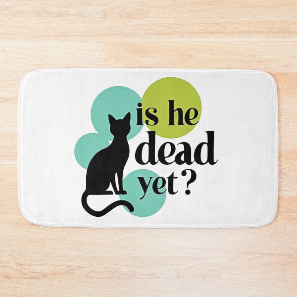 Item preview, Black cat and bubbles with is he dead yet question designed and sold by Prints by Mat.
