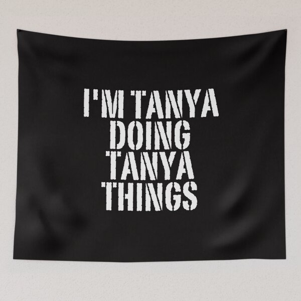 Item preview, I'M TANYA DOING TANYA THINGS Shirt Funny Christmas Gift Idea designed and sold by WeirdlyRare.