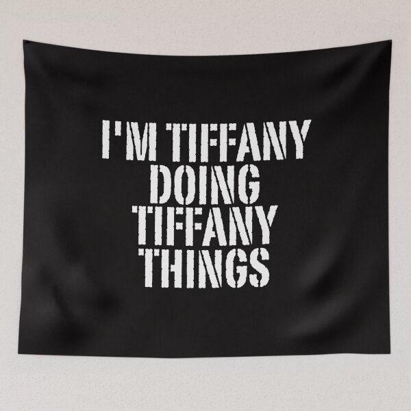 Item preview, I'M TIFFANY DOING TIFFANY THINGS Shirt Funny Christmas Gift Idea designed and sold by WeirdlyRare.