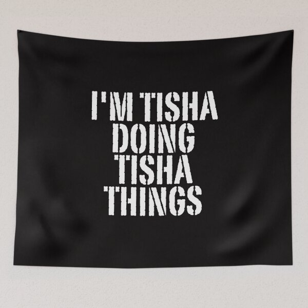 Item preview, I'M TISHA DOING TISHA THINGS Shirt Funny Christmas Gift IdeaSILVIA designed and sold by WeirdlyRare.