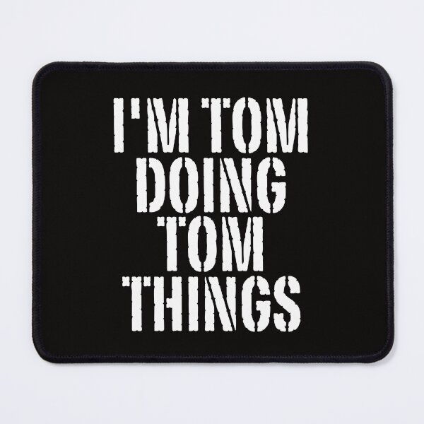 Item preview, I'M TOM DOING TOM THINGS Shirt Funny Christmas Gift Idea designed and sold by WeirdlyRare.