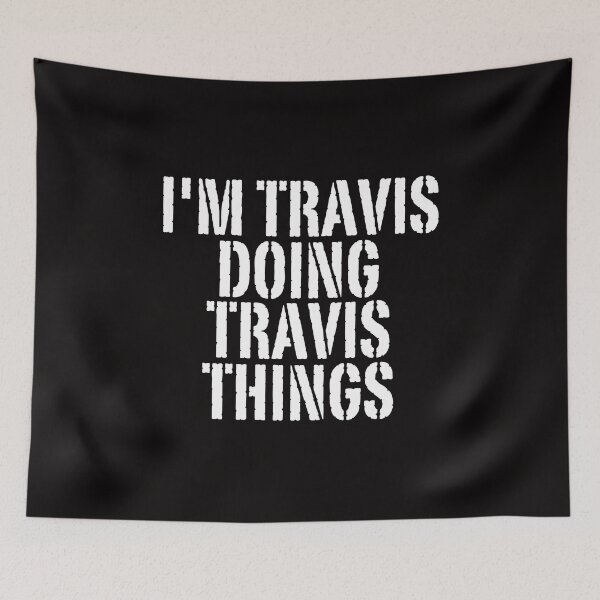 Item preview, I'M TRAVIS DOING TRAVIS THINGS Shirt Funny Christmas Gift Idea designed and sold by WeirdlyRare.