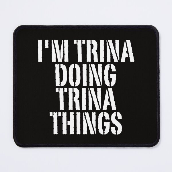Item preview, I'M TRINA DOING TRINA THINGS Shirt Funny Christmas Gift IdeaSILVIA designed and sold by WeirdlyRare.