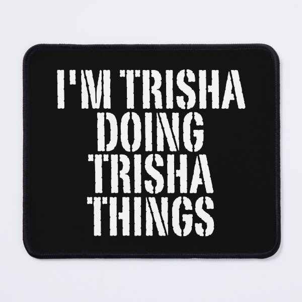 Item preview, I'M TRISHA DOING TRISHA THINGS Shirt Funny Christmas Gift IdeaSILVIA designed and sold by WeirdlyRare.