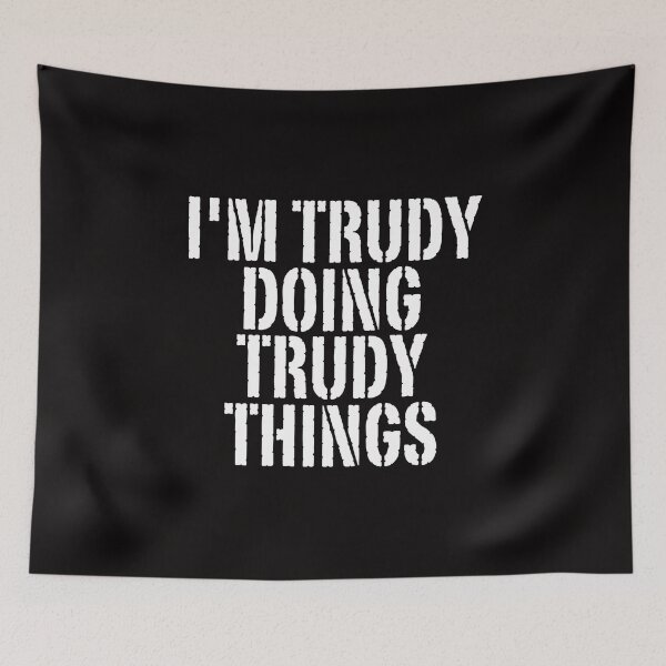 Item preview, I'M TRUDY DOING TRUDY THINGS Shirt Funny Christmas Gift Idea designed and sold by WeirdlyRare.