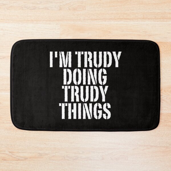 Item preview, I'M TRUDY DOING TRUDY THINGS Shirt Funny Christmas Gift Idea designed and sold by WeirdlyRare.