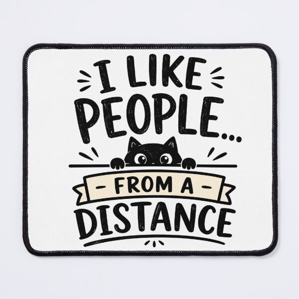 Item preview, I Like People From a Distance – Funny Anti-Social Introvert Quote designed and sold by TommyArt94.