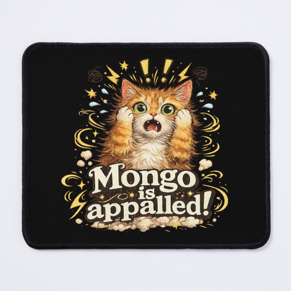 Item preview, Mongo Is Appalled!  designed and sold by CreativeTag.