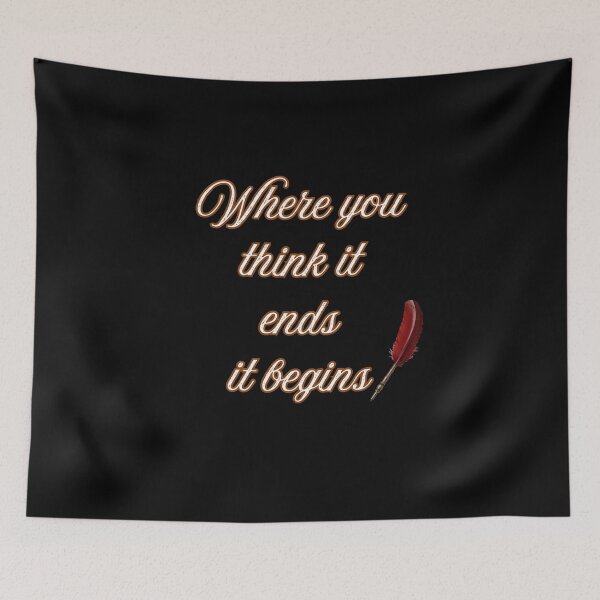 Item preview, Where You Think It Ends It Begins – Inspirational Pen Quote Typography designed and sold by NapoliApparel.