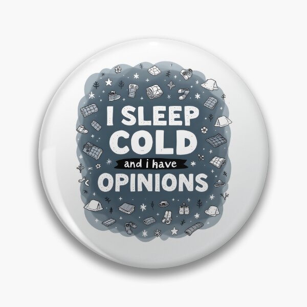Item preview, I Sleep Cold and I Have Opinions Hiking designed and sold by NorthingShop.
