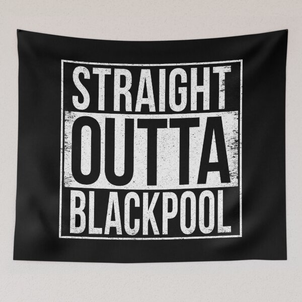 Item preview, STRAIGHT OUTTA BLACKPOOL designed and sold by Bruiserstang.