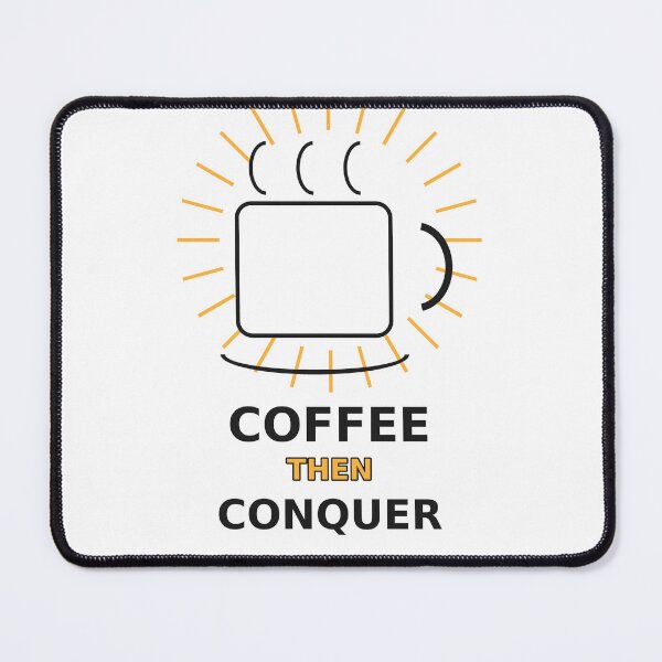 Item preview, Coffee Then Conquer Funny Design designed and sold by OfficeFighter.