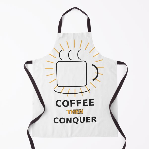 Item preview, Coffee Then Conquer Funny Design designed and sold by OfficeFighter.