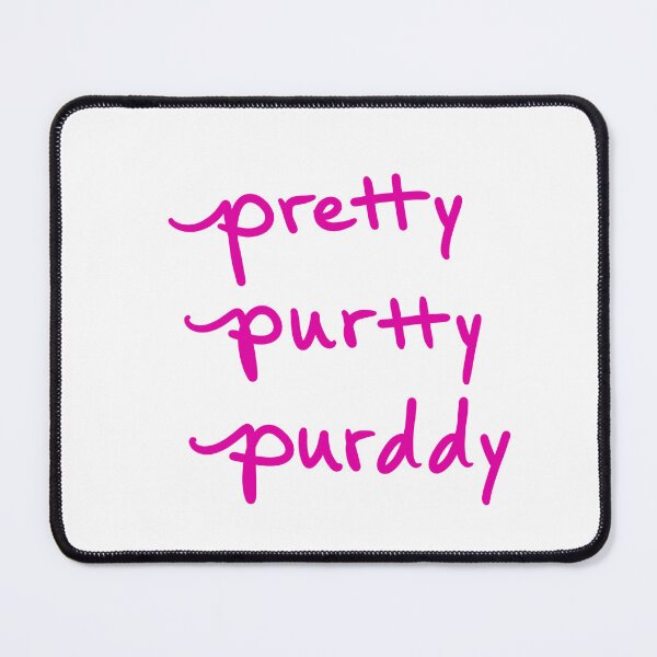 Item preview, Pretty, Prutty, Purddy  designed and sold by abeink.