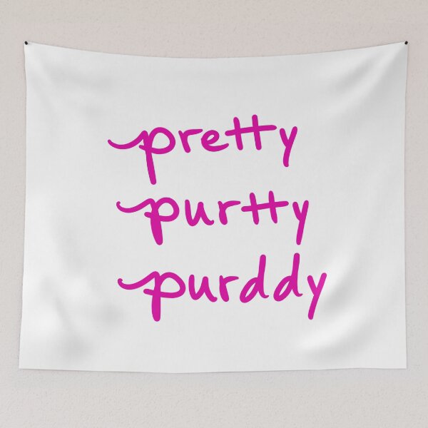 Item preview, Pretty, Prutty, Purddy  designed and sold by abeink.
