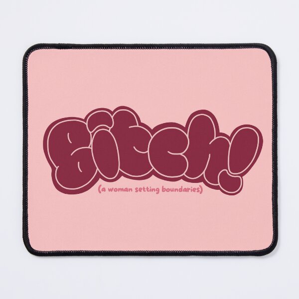 Item preview, Bitch! (A Woman Setting Boundaries) designed and sold by caramelrts.