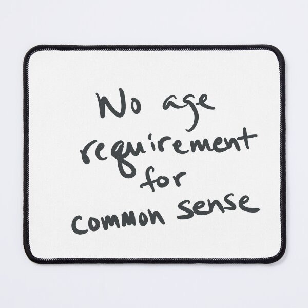 Item preview, No age requirement for common sense designed and sold by abeink.