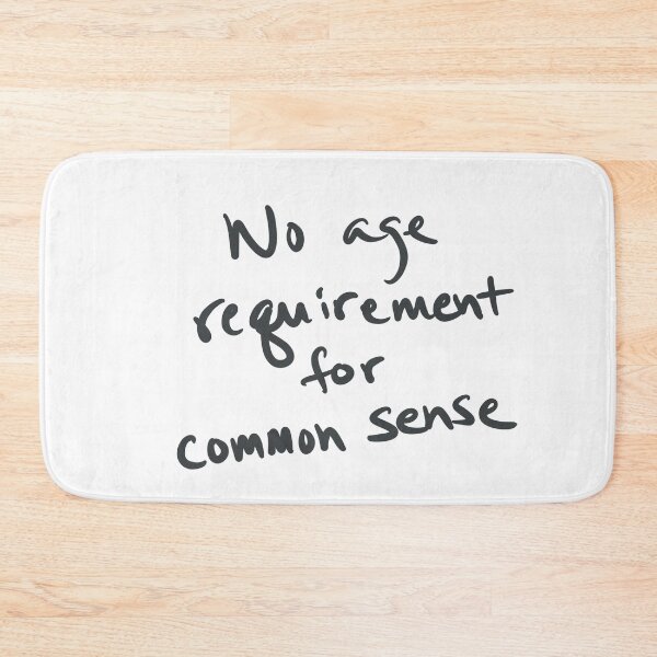 Item preview, No age requirement for common sense designed and sold by abeink.