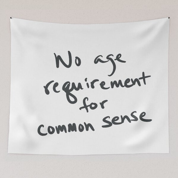 Item preview, No age requirement for common sense designed and sold by abeink.