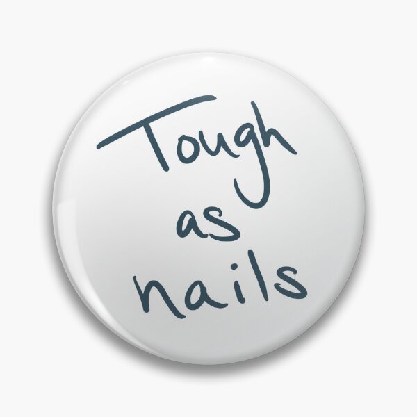 Item preview, Tough as Nails designed and sold by abeink.