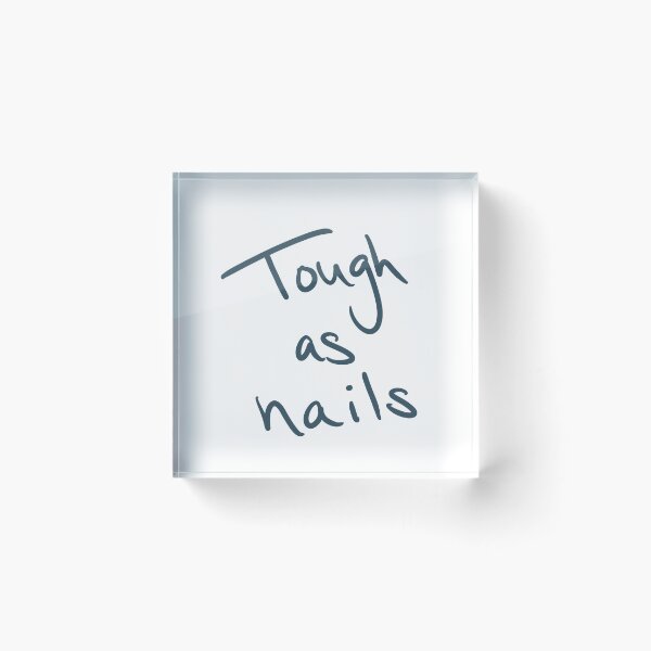 Item preview, Tough as Nails designed and sold by abeink.