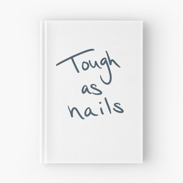 Item preview, Tough as Nails designed and sold by abeink.