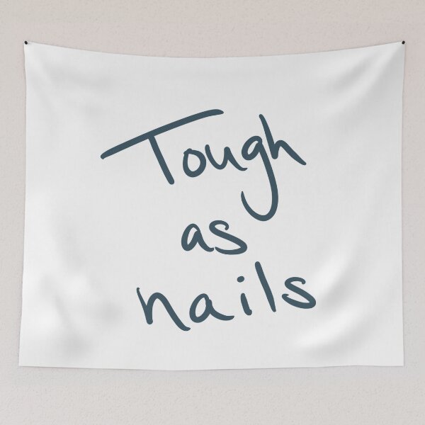Item preview, Tough as Nails designed and sold by abeink.