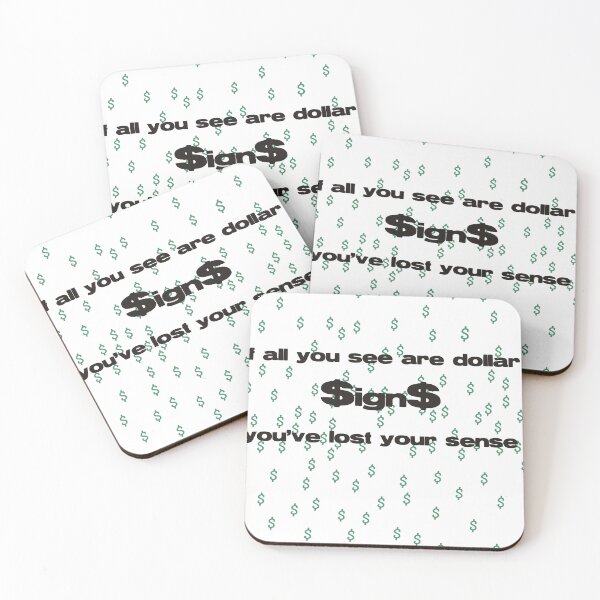 Item preview, If all you see are dollar $ign$ you've lost your sense designed and sold by MAC Art&Designs.