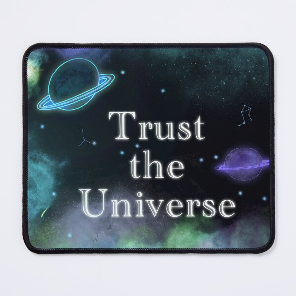 Item preview, Galaxy theme “Trust The Universe” designed and sold by WhimsicalCreations.