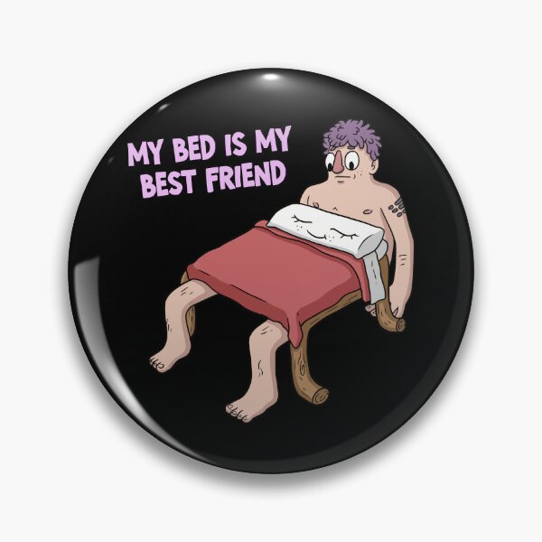 Item preview, My Bed Is My Best Friend (Literally) designed and sold by LilRec.